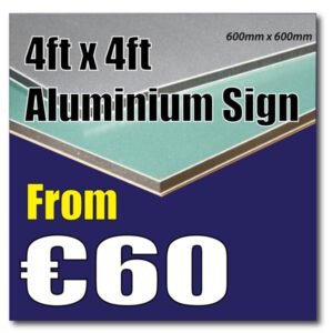 4ft x 4ft (1220mm x 1220mm) Aluminium Composite Sign